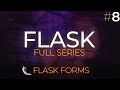 Flask Full Series - Web Application Development with Python - Flask Forms - Episode 8