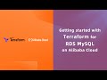 Getting Started With Terraform for RDS for MySQL on Alibaba Cloud