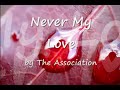 Never My Love by The Association...with Lyrics