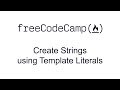 ES6 - Create Strings using Template Literals - Free Code Camp