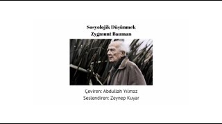 Sosyolojik Düşünmek - Zygmunt Bauman 8/ Sesli Kitap