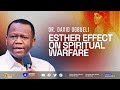 ESTHER EFFECT ON SPIRITUAL WARFARE | DR DAVID OGBUELI #women #fashion #beauty