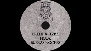 Brehi x TzBz - Hola, Buenas Noches