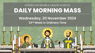 AGS Daily Morning Mass | 20 November 2024 | Wednesday of the 33rd Week in Ordinary Time