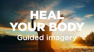 8 Minute Guided Imagery | Your Healing Body | Pain relief