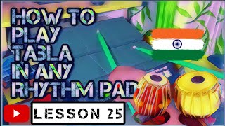 How To Play Tabla In Rhythm Pad |yamaha dtx multi 12 | lesson 25 |Yamaha & Roland Octapad Training