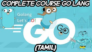 Go Lang complete Course (beginners to expert) in tamil
