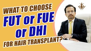 Hair Transplant में FUE/ FUT/ DHI क्या होते हैं? | Which hair transplant technique is Best?