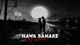 Banke Hawa Mein [Slowed+Reverb]🌻 Altamash Faridi | Sad Song🎧 | Lofi Music💥 Channel!
