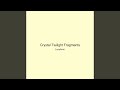 Crystal Twilight Fragments