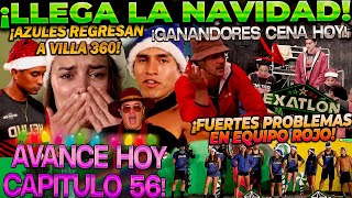 Avance Cap 56! LLego la NAVIDAD a EXATLON!🎄Ellos gana CENA HOY! Fuertes Problemas rojos