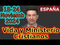 Reunión Vida y Ministerio Cristiano Semana del 18-24 Noviembre 2024