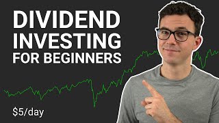 How to Start Dividend Investing for Beginners ($5/day)