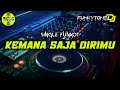 Funkot - KEMANA SAJA DIRIMU #Funkytonestyle