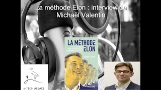 La méthode Elon Musk: atouts et déviances: interview de Michaël Valentin