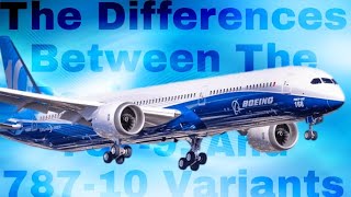 The Differences Between The Boeing 787-8, 787-9, And 787-10 Variants.