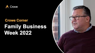 Crowe Corner: Family Business Focus Week 2022