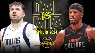 Dallas Mavericks vs Miami Heat  Game Highlights | April 10, 2024 | FreeDawkins