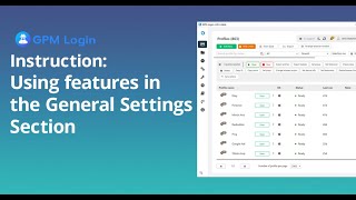 GPM Login: Full Tutorial on General Settings Configuration (2025)