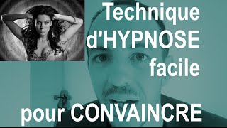 Technique d'HYPNOSE rapide pour CONVAINCRE sans effort