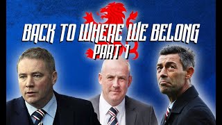 Back to where we belong | Part 1 | Rangers FC Journey 2012-2021