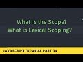 What is the Scope? Understand Lexical Scoping - JavaScript Tutorial Part - 34