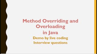 Method Overriding and overloading in Java - Interview question Topic Part1