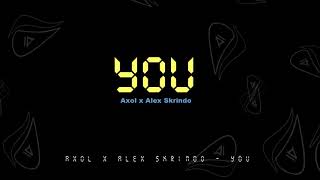 Axol x Alex Skrindo - You [Lyric Video][DS]