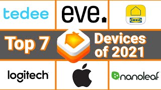 Top 7 HomeKit devices of 2021 - Apple - Eve - Nanoleaf - Tedee - Ikea home smart - Logitech -