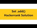 Set .add() Hackerrank Solution python