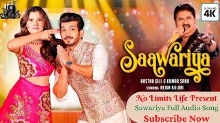 Saawariya Full Audio Song || Aastha Gill || Kumar Sanu || Latest Dance Song || No Limits Life