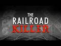 The Railroad Killer | Texas True Crime