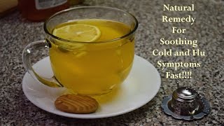 Natural Remedy for Soothing Cold and Flu Symptoms Fast