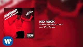 Kid Rock - American Bad Ass Live