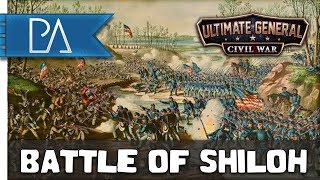 BATTLE OF SHILOH: Historic BATTLE! - Ultimate General: Civil War Gameplay