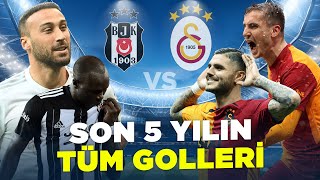 Beşiktaş vs Galatasaray | Son 5 Yılın Tüm Golleri | Trendyol Süper Lig