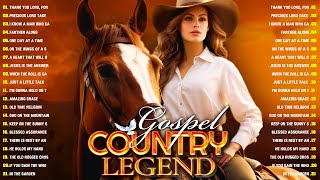Healing Songs of Country Gospel Music 2024 - Top Country Gospel Songs Legend