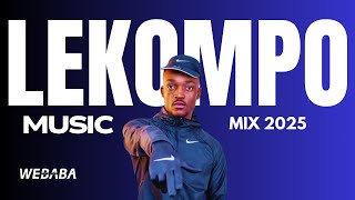 Lekompo Music Mix 2025 | Dj Webaba