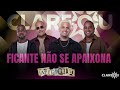 Clareou - Ficante Não Se Apaixona (Bate-Bola Atemporal)