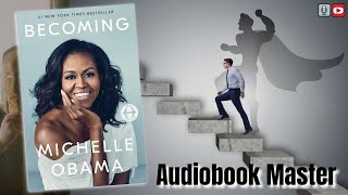Becoming Best Audiobook Summary By Michelle Obama