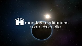 Become Perfectly Peaceful | Sonia Choquette | Monday Meditations