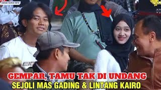 Gempar, kedatangan tamu tak di undang ternyata sejoli mas Gading \u0026 lintang kairo lintang asmoro