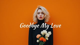 Hadley - Goodbye My Love (Official Music) Hadley Music