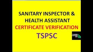 SANITARY INSPECTOR \u0026 HEALTH ASSISTANT CERTIFICATE VERIFICATION| TSPSC