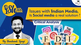 Issues with Indian Media, Is Social media a real solution ? | Critical Analysis For UPSC/PCS