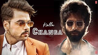 Kalla Changa - Ninja | Ft. Kabir Singh | Rahul Edits