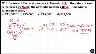 Salaries of Ravi and Kiran are in the ratio 23  If the salary of each is increased by ₹5000, the new