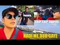 Trip! Mein Yh kya hogya😰😱/ yogeshsharma vlogs