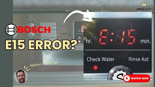 Bosch Dishwasher E15 Error? DON'T Call Repair! (Save $300)