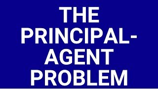 The principal agent problem
